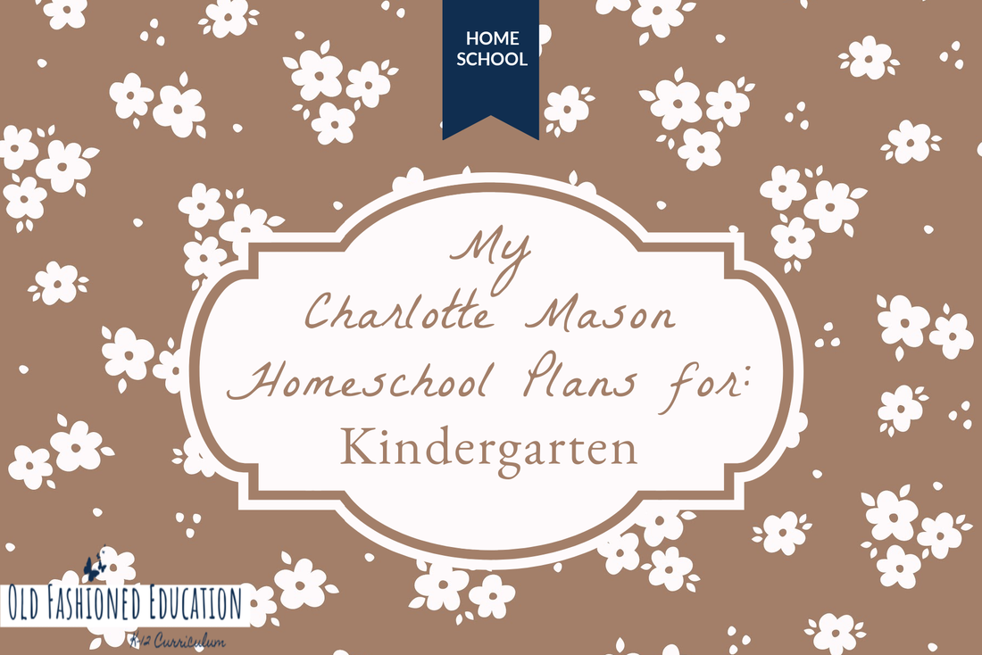 My Charlotte Mason Homeschool Plans for Kindergarten - Free Booklist